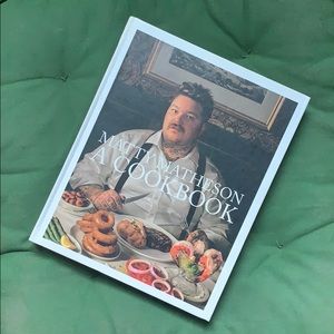 Matty Matheson: A COOKBOOK